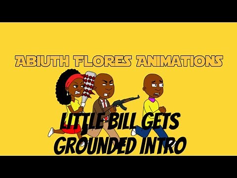Little Bill Gets Grounded Intro!