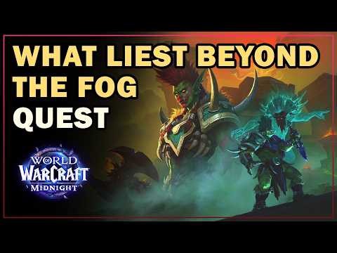 What Lies Beyond the Fog | World of Warcraft Midnight Quest