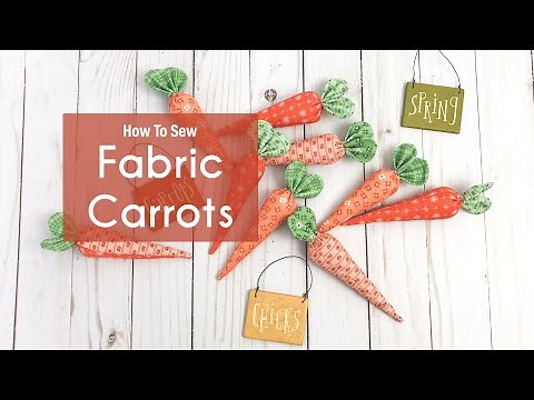 Sewing tutorial: How to Sew Fabric Carrots