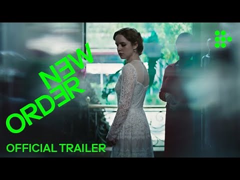 NEW ORDER | Official Trailer #2 | Exclusively on MUBI Now