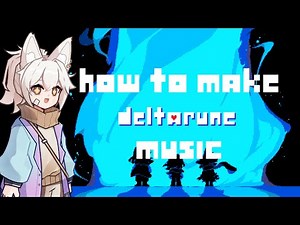 PNG Tuber Explains How to Make Deltarune Music