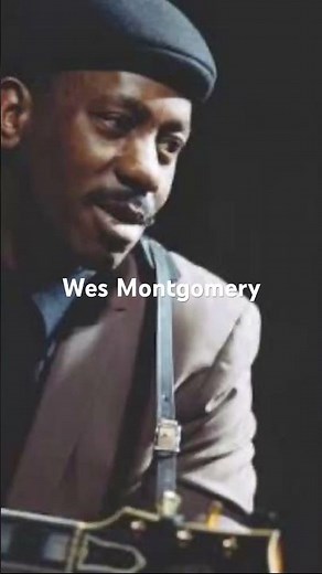 Wes Montgomery was a jazz guitarist known for his smooth tone and octave style.