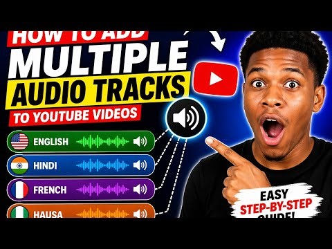 How to Add Multiple Audio Tracks to YouTube Videos (Step-by-Step Guide)