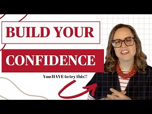 Confidence Building Exercises (LIFE CHANGING)