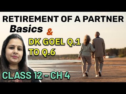 Retirement of a Partner | Basic Concept | Dk Goel Questions 1 to 6 | Class 12 | Chapter 4