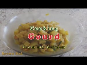 Cooking gourd picked from my summer garden