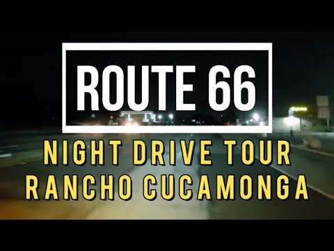 Route 66 Night Drive Tour Rancho Cucamonga Upland California 4K