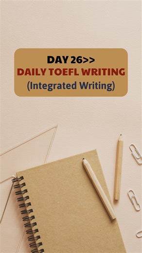 📚Daily Toefl Writing day 26 (new format) - Integrated Writing #xuhuongtiktok #estudyme #toefl #toeflwriting #writing