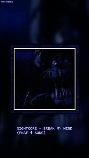 Nightcore Break My Mind FNAF 4 Song @QuickSong #shorts #music