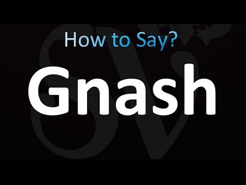 How to Pronounce Gnash