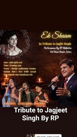 Tribute to Jagjeet Singh By RP at Munjal Auditorium 26th April 2026 evening 5PM