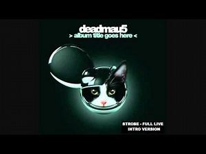 Deadmau5 - Strobe (Full Live Intro Version)