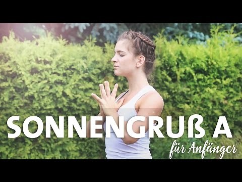 Yoga Sonnengruß A für Anfänger | Surya Namaskar | Jede Haltung einzeln erklärt