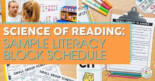 Science of Reading: Sample Literacy Block Schedule