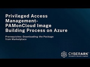 Ep 1: Downloading PAM Components from CyberArk Marketplace