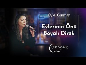 Öykü Gürman & Kubat - Evlerinin Önü Boyalı Direk