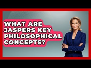 What Are Jaspers Key Philosophical Concepts? - Germany Made Simple