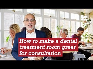 How To Make A Dental Treatment Room Great For Consultation
