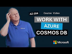 Work with Azure Cosmos DB | AZ-204 | Episode 12