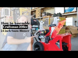How to Assemble Craftsman 208cc 24 inch Snow Blower