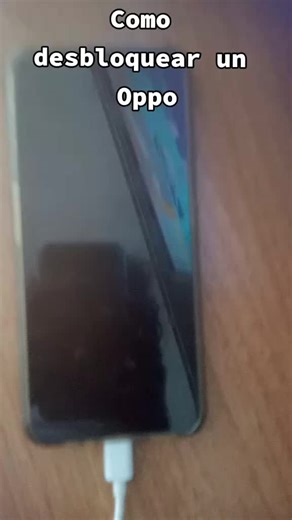 Cómo desbloquear tu Oppo: Guía paso a paso