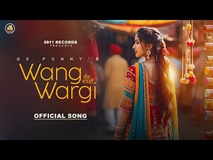 WANG WARGI (Official Song) : GS Punny | Maani Singh | New Punjabi Song | 5911 Records