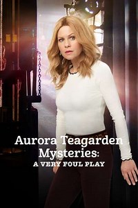 Aurora Teagarden Mysteries: A Very Foul Play - Movie
