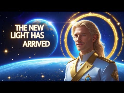 🕊️ Ashtar’s Message — “The New Light Has Come”