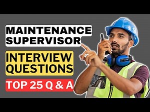 Maintenance Supervisor Interview Questions & Answers | How to Pass Maintenance Supervisor Interview