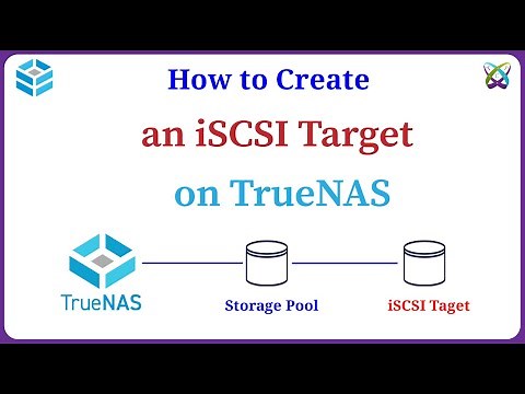 TrueNAS - Part 3 - How to Create an iSCSI Target on TrueNAS