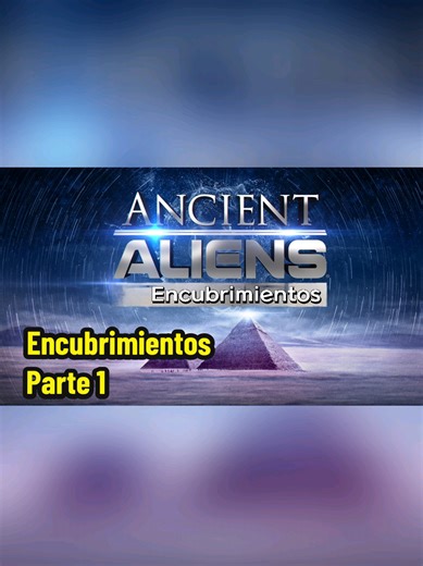 Alienigenas Ancestrales- Encubrimientos Alienigenas [Parte1] #fyp #ancientaliens #ufo #history #trending