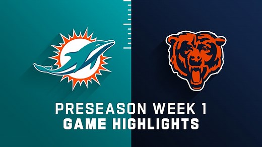 Dolphins vs. Bears highlights | Preseason Week 1
