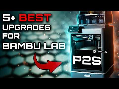 BEST UPGRADES and MODS for Bambu Lab P2S - 2026 #bambulab
