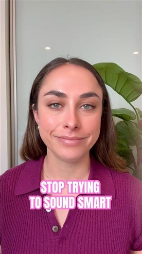 👉 Why Trying to Sound Smart Backfires