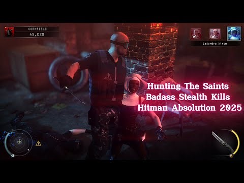 Hunting The Saints - Eliminate Badass Stealth Kills (Sexy Saints)- Hitman Absolution Purist 2025