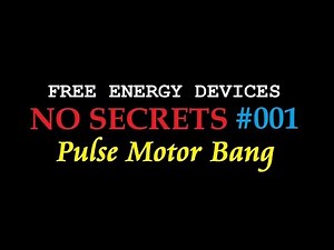 FREE ENERGY without secrets - Motor Pulse Blast