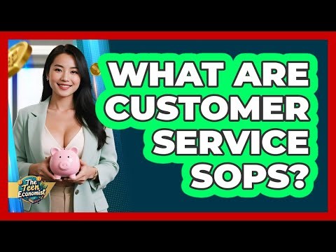 What Are Customer Service SOPs? - The Teen Economist