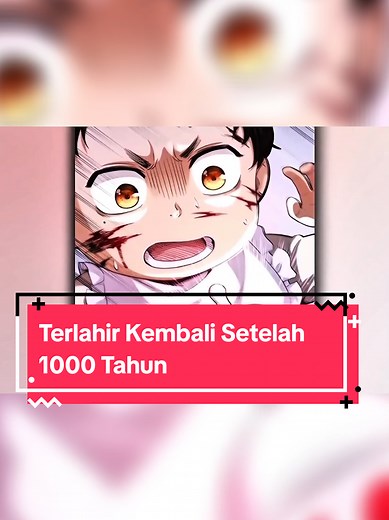 Terlahir Kembali Setelah 1000 Tahun - Ringkasan Manhwa (Part 2)