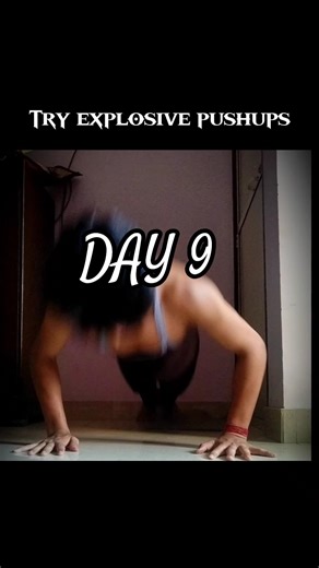 Day 9 - Explosive Pushup Challenge 🔥