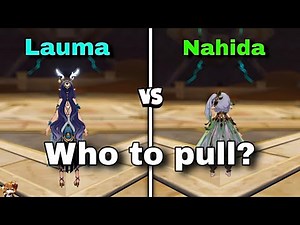 WHO SHOULD YOU PULL? [ Lauma vs Nahida ] | Genshin impact