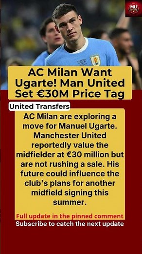 Manuel Ugarte Transfer Update: AC Milan Interested as Man United Set €30M Price