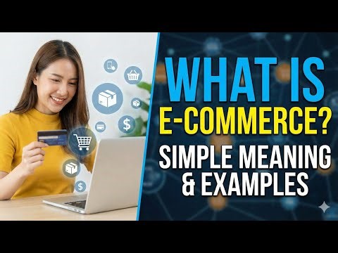 What is E Commerce Simple Meaning & Examples