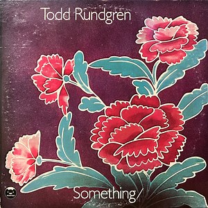 Todd Rundgren - Something / Anything?