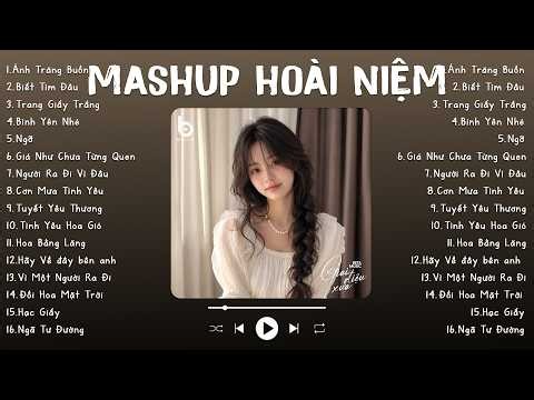 Mashup Hoài Niệm 8X 9X | 30 Bài Nhạc Trẻ Xưa Được Yêu Thích Nhất - Nhạc 8x 9x Hay Nhất Đời Đầu