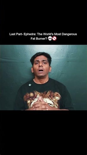 Last Part- Why Ephedra is Banned! (Fat Loss Science) 🧪⚠️