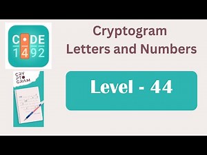 Cryptogram Level 44 | Cryptogram Letters and Numbers Answers