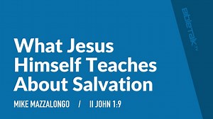 What Jesus Himself Teaches About Salvation