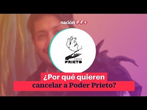 ¿Por qué quieren cancelar a Poder Prieto?