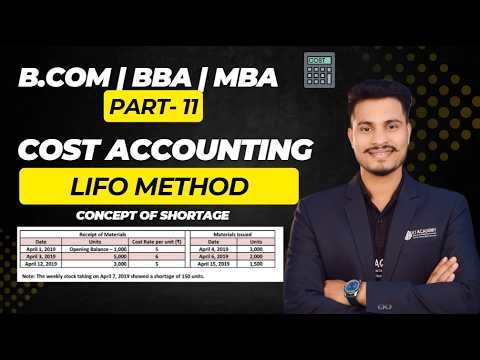LIFO Method in Cost Accounting | Full Explanation with Example | B.Com / BBA / MBA