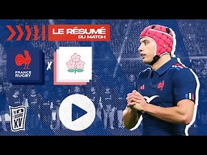 XV de France - Japon 2024 : Le résumé complet